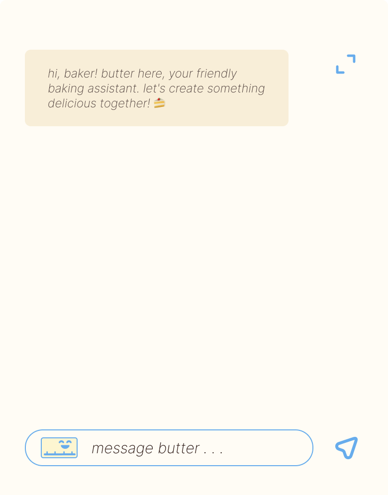 The 2024 butter design: an empty conversation opening on a generic greeting, 'hi, baker! butter here, your friendly baking assistant, let's create something delicious together', above an empty message field.